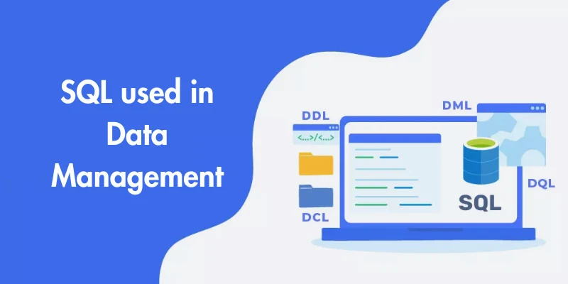 How is SQL used in Data Management